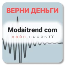 Modaitrend com, отзывы по компании